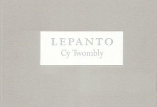 Item nr. 100023 CY TWOMBLY: LEPANTO, A Painting in Twelve Parts. New York. Gagosian Gallery,...