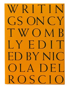 Item nr. 102993 Writings on CY TWOMBLY. Nicola Del Roscio