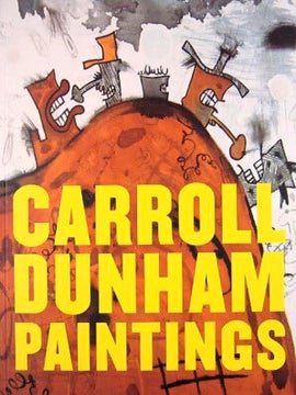 Item nr. 104344 CARROLL DUNHAM: Paintings. Klaus Kertess, New York. New Museum of Contemporary...