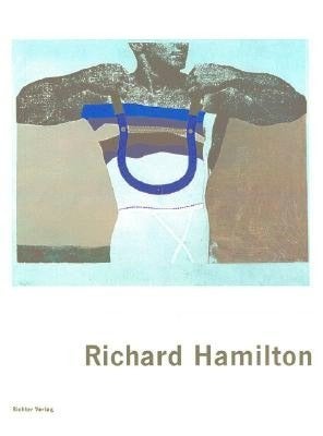 Item nr. 105581 RICHARD HAMILTON: Prints and Multiples 1939-2002. Etienne Lullin, texts, New...