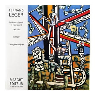 Item nr. 107829 FERNAND LEGER. Tome VIII. Catalogue Raisonne 1949-1951. Georges Bauquier, Irus...
