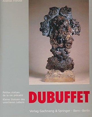 Item nr. 110600 JEAN DUBUFFET: Petites Statues de la Vie Précaire. Andreas Franzke