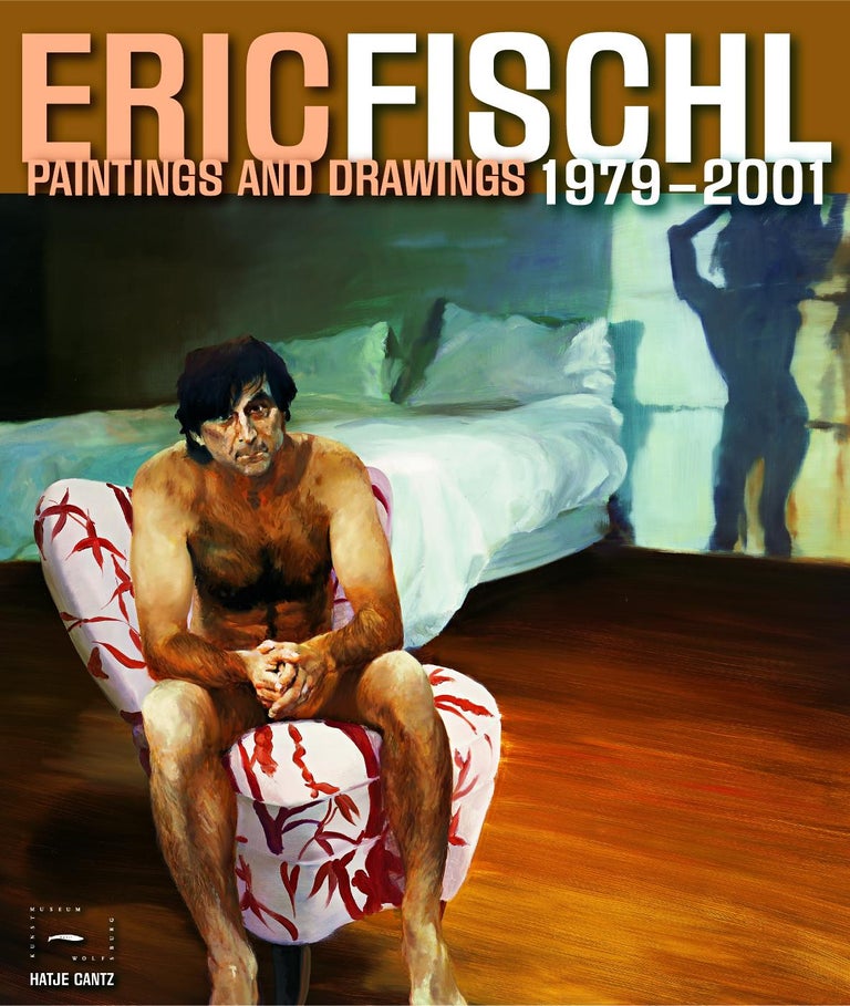 Item nr. 110837 ERIC FISCHL: Paintings and Drawings 1979-2001. Peter Schjeldahl.