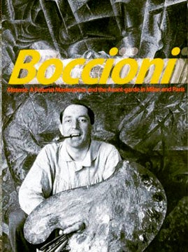 Item nr. 110840 BOCCIONI's Materia: A Futurist Masterpiece and the European Avant-Gard. Laura Mattioli Rossi, Emily Braun, New York. Guggenheim Museum.