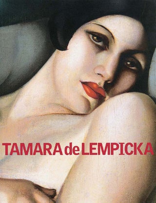 Item nr. 110935 TAMARA DE LEMPICKA. Art Deco Icon. Alain Blondel, Ingried Brugger, Tag Gronberg,...