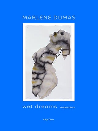 Item nr. 111135 MARLENE DUMAS: Wet Dreams. Watercolors. Jean-Christophe Ammann, Thomas K.,...