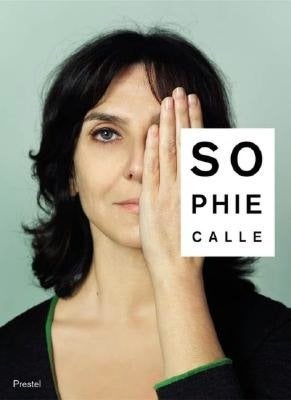Item nr. 111240 SOPHIE CALLE: M'as tu vue? Did You See Me? Christine Macel, Paris. Centre Pompidou