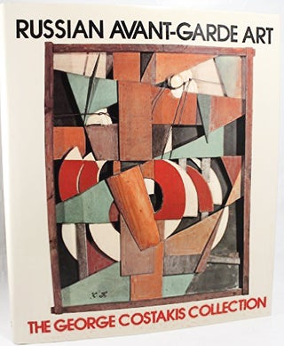 Item nr. 11337 RUSSIAN AVANT-GARDE ART. COSTAKIS COLLECTION, Rudenstine