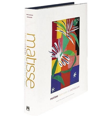 Item nr. 113393 MATISSE: From Color to Architecture. Rene Percheron, Christian Brouder, Rene Brouder.