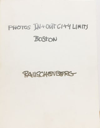 Item nr. 113606 RAUSCHENBERG Photos In + Out City Limits Boston. Clifford Ackley, Rauschenberg