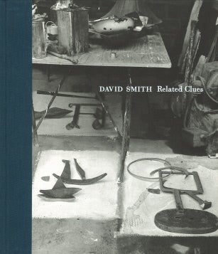 Item nr. 114164 DAVID SMITH: Related Clues. Drawings, Paintings & Sculpture 1931-1964. New York....