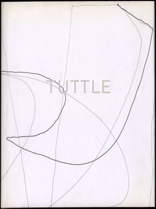 Item nr. 115461 The Art of RICHARD TUTTLE. Madeleine Grynzstejn, New York. Whitney Museum, San...