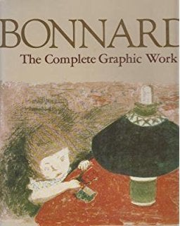 Item nr. 1160 BONNARD: The Complete Graphic Work. FRANCIS BOUVET