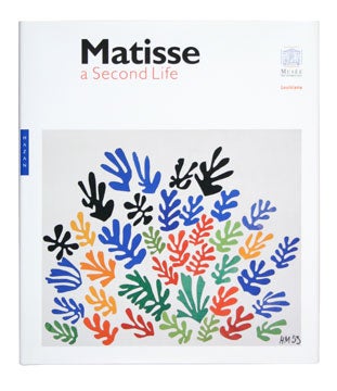 Item nr. 116985 MATISSE: A Second Life. catherine Coquio, Paris. Muse Luxembourg, Humlebaek....