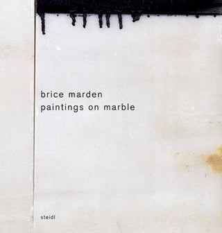 Item nr. 117195 BRICE MARDEN: Paintings on Marble. Lisa Liebmann, New York. Matthew Marks Gallery