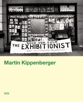Item nr. 118875 MARTIN KIPPENBERGER. Jessica Morgan, Doris Krystof, London. Tate Modern,...