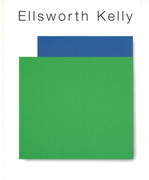 Item nr. 119586 ELLSWORTH KELLY. Sarah Whitfield, Rochelle Steiner, London. Serpentine Gallery,...