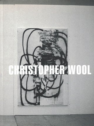 Item nr. 120254 CHRISTOPHER WOOL. Consuelo Ciscar Casaban, Strasbourg. Musee d'art Moderne et...