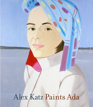 Item nr. 120777 ALEX KATZ Paints Ada. Robert Storr, Lawrence Alloway, James Sch, The Jewish...