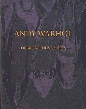 Item nr. 120843 ANDY WARHOL: Diamond Dust Shoes. New York. Gagosian Gallery, Vincent Fremont