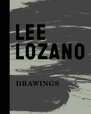 Item nr. 121297 LEE LOZANO Drawings: Which One Are You? Barry Rosen, Jaap van Liere, Gioia Timpanell
