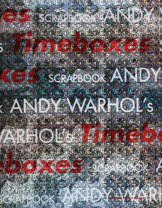 Item nr. 121379 ANDY WARHOL's Timeboxes. Scrapbook. Gianni Salvaterra, Robert Rosenblum, Robert...