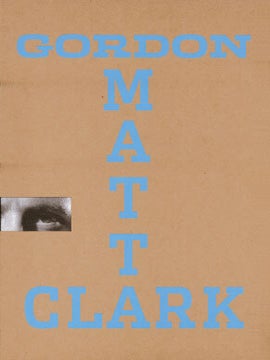 GORDON MATTA-CLARK: "You are the Measure".