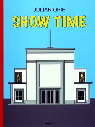 Item nr. 122897 JULIAN OPIE: Show Time. Juan Manuel Bonet, Malaga. CAC Malaga