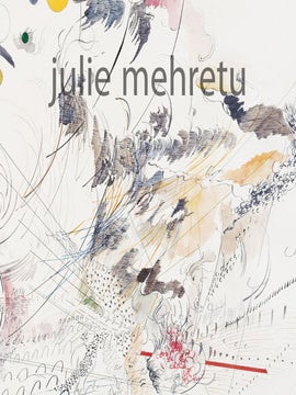 Item nr. 123948 JULIE MEHRETU: Drawings. Catherine De Zegher, Thelma Golden