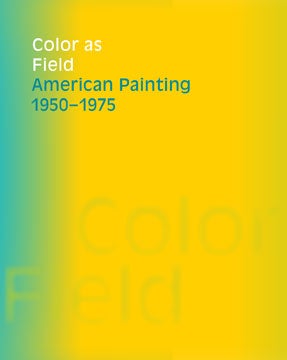 Item nr. 124039 Color as Field: American Painting, 1950-1975. KAREN WILKIN, Carl Belz, New York. American Federation of Arts, Denver. Denver Art Museum, DC. Smithsonian American Art Museum Washington, Nashville. Frist Center for Visual Arts.