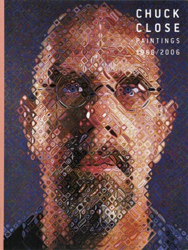 Item nr. 125091 CHUCK CLOSE Paintings 1968/2006. Robert Storr, Klaus Kertess, Richard Shiff,...
