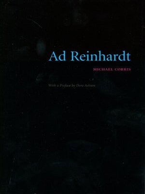 Item nr. 125309 AD REINHARDT. Michael Corris, Dore Ashton, Preface