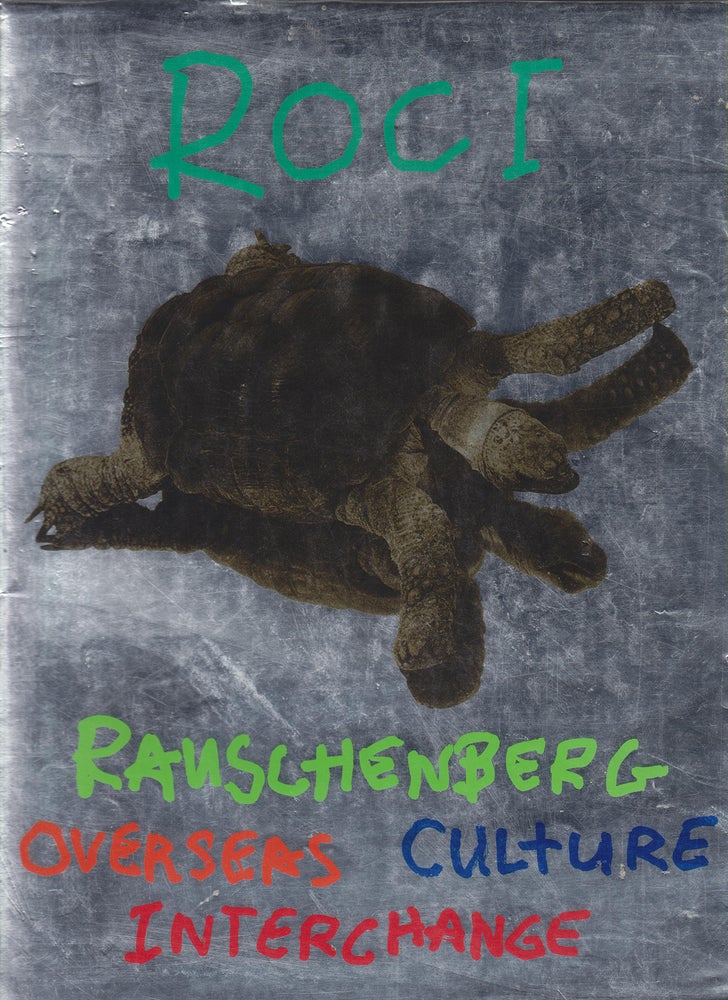Item nr. 125502 ROCI: RAUSCHENBERG Overseas Cultural Exchange. Jack Cowart.