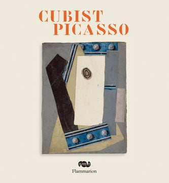 Item nr. 126958 Cubist PICASSO. Anne Baldassari, Paris. Musee Picasso.