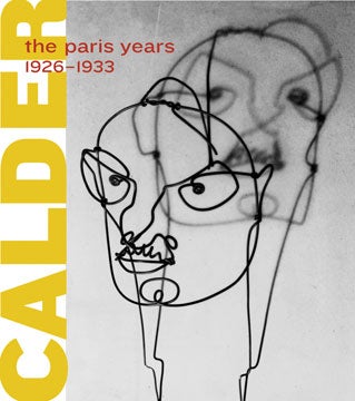 Item nr. 126961 ALEXANDER CALDER: The Paris Years, 1926-1933. Joan Simon, Brigitte Leal, Paris. Centre Georges Pompidou, New York. Whitney Museum.