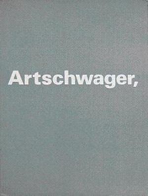 ARTSCHWAGER, RICHARD | Richard Armstrong, New York. Whitney Museum