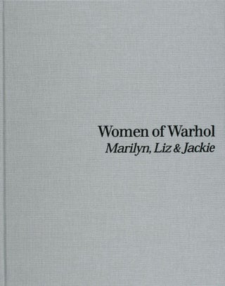 Item nr. 127158 Women of WARHOL. Marilyn, Liz & Jackie. C&M Arts New York, Peter Brant,...