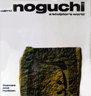 Item nr. 12757 ISAMU NOGUCHI: A SCULPTOR'S WORLD. BUCKMINSTER FULLER