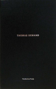 Item nr. 127624 THOMAS DEMAND: Processo Grottesco. Germano Celant, Thomas Demand, Miuccia Prada,...