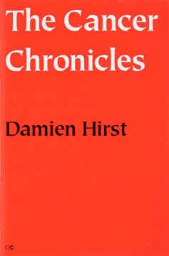 Item nr. 128651 The Cancer Chronicles [SIGNED]. Damien Hirst.