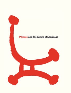 Item nr. 130345 PICASSO and the Allure of Language. Susan Greenberg Fisher, Durham. Nasher Museum...