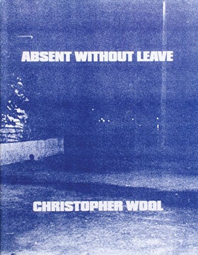 Item nr. 131920 Absent Without Leave. CHRISTOPHER WOOL