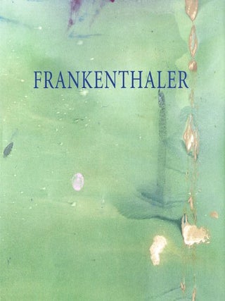 Item nr. 135372 FRANKENTHALER at Eighty: Six Decades. Karen Wilkin, New York. Knoedler Gallery