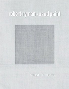 Item nr. 136098 ROBERT RYMAN: Used Paint. Suzanne P. Hudson