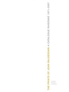 JOHN BALDESSARI: A Catalogue Raisonné of Prints and Multiples, 1971-2007