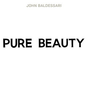Item nr. 138789 JOHN BALDESSARI: Pure Beauty. Jessica Morgan, Leslie Jones, London. Tate Modern, Barcelona. Museu d'Art contemporani de Barcelona, Los Angeles. LACMA, New York. Metropolitan Museum of Art.