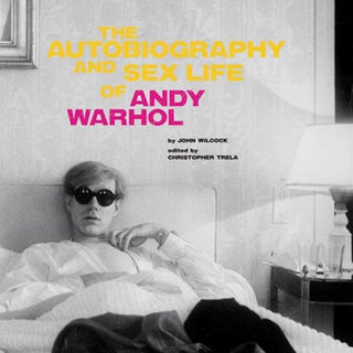 Item nr. 140964 The Autobiography and Sex Life of ANDY WARHOL. John Wilcock, Christopher Trela