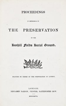 Item nr. 141229 Proceedings in reference to the preservation of the Bunhill Fields Burial Ground. CORPORATION OF LONDON.