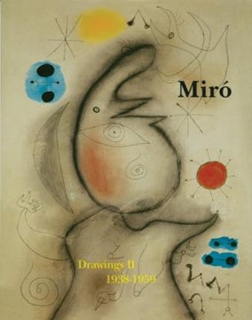 Item nr. 141344 JOAN MIRO: Drawings, Catalogue Raisonné. Vol. II: 1938-1959. Jacques Dupin,...