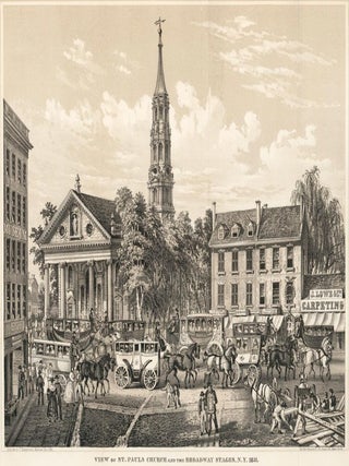 Item nr. 141440 View of St. Paul's Church and the Broadway Stages, N.Y. 1831. D. T Valentine
